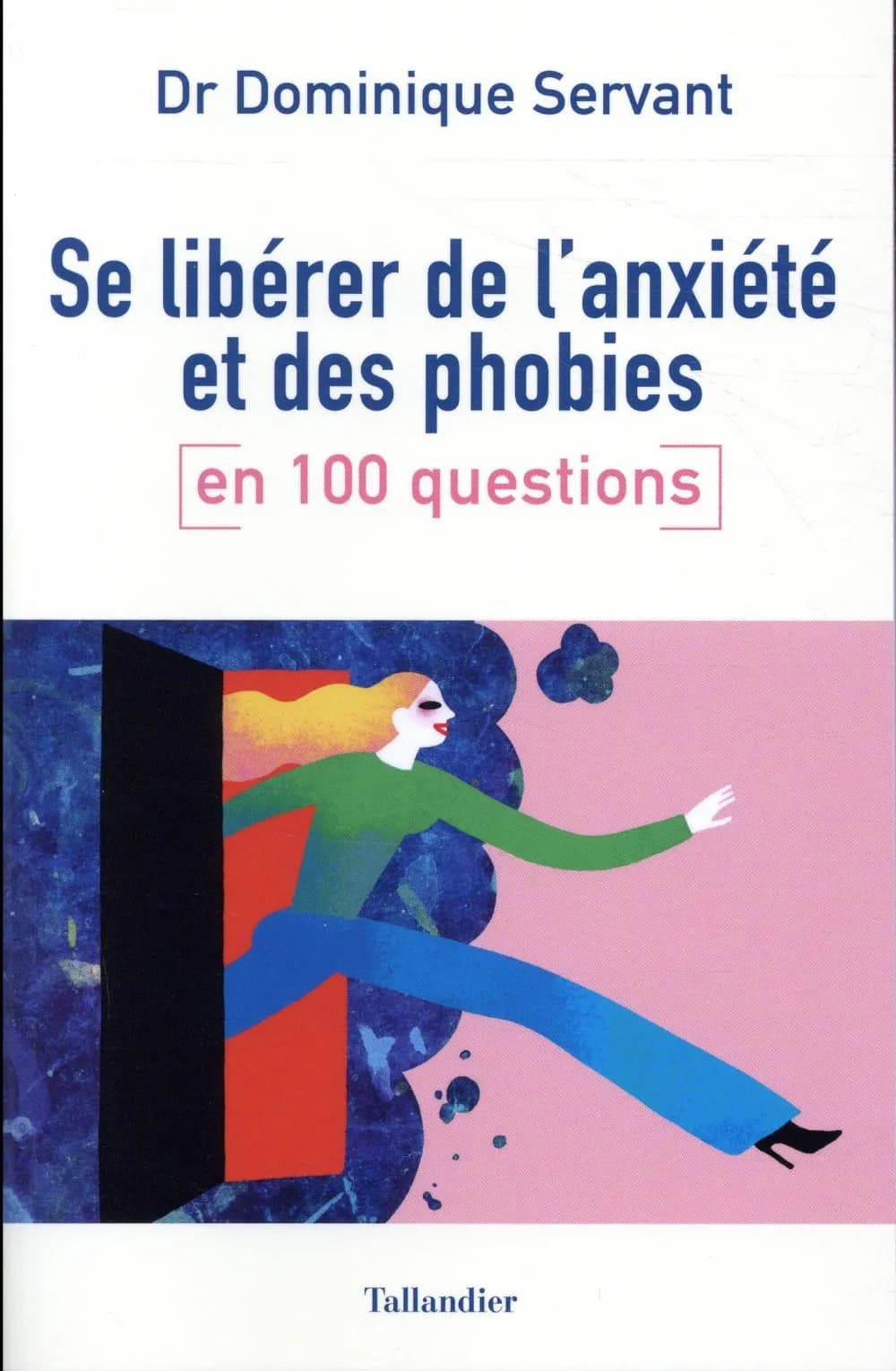 Se libérer de l'anxiété et des phobies