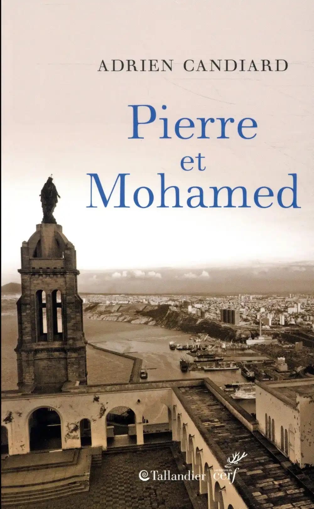 Pierre et Mohamed : Algérie, 1er août 1996...