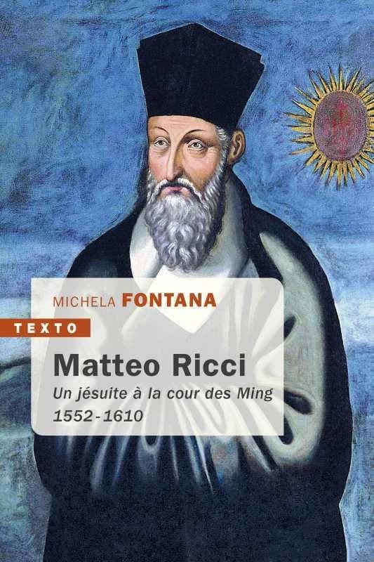 Matteo Ricci : un jésuite à la cour des Ming : 1552-1610