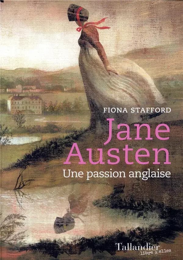 Jane Austen : une passion anglaise