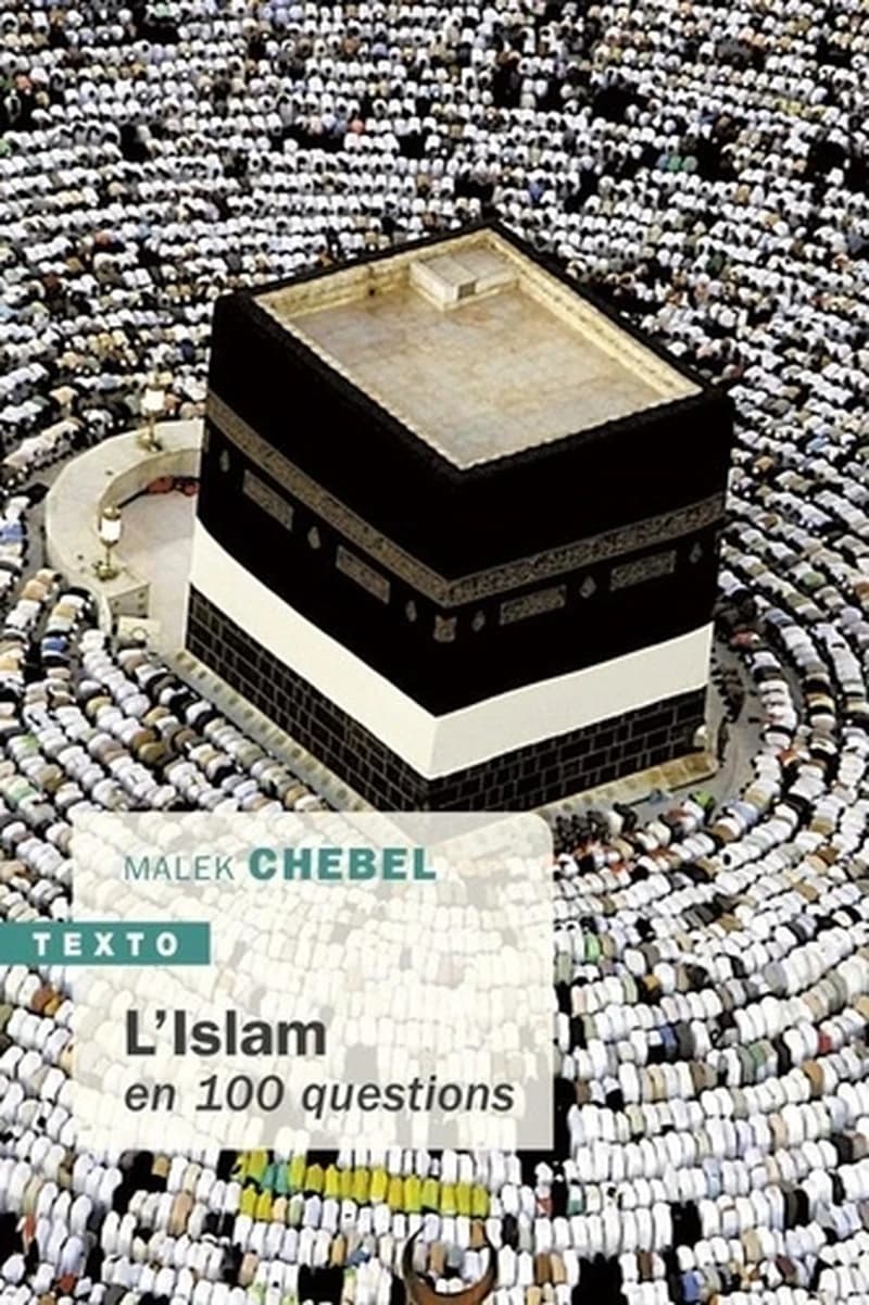 L'islam en 100 questions (Nouvelle impr.) Malek Chebel