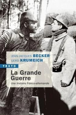 La Grande Guerre ; une histoire franco-allemande