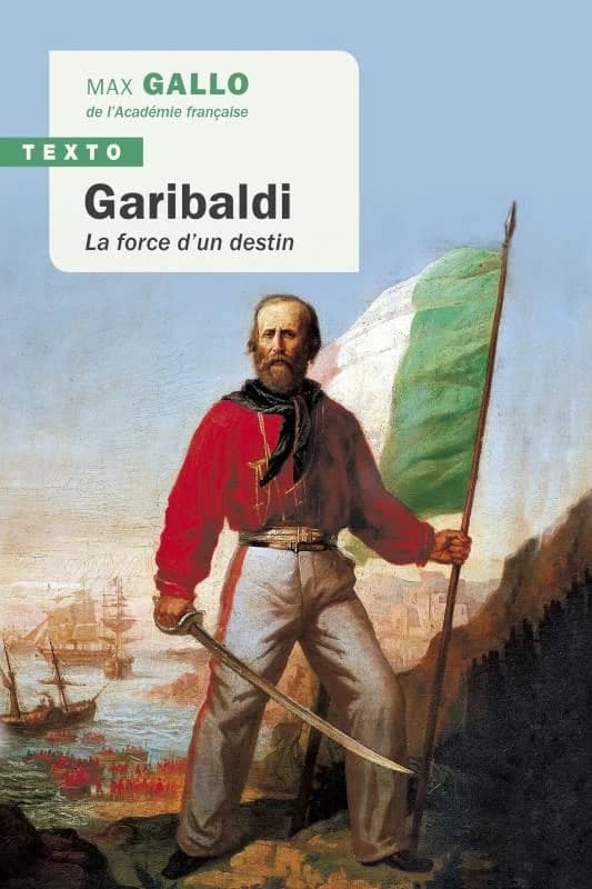 Garibaldi : La force d'un destin