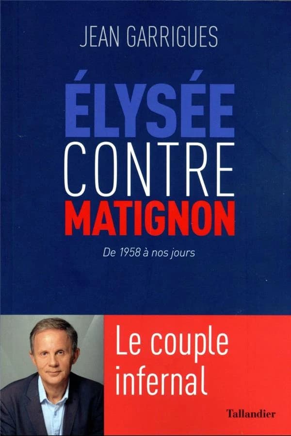 Élysée contre Matignon : le couple infernal : de 1958 à nos jours