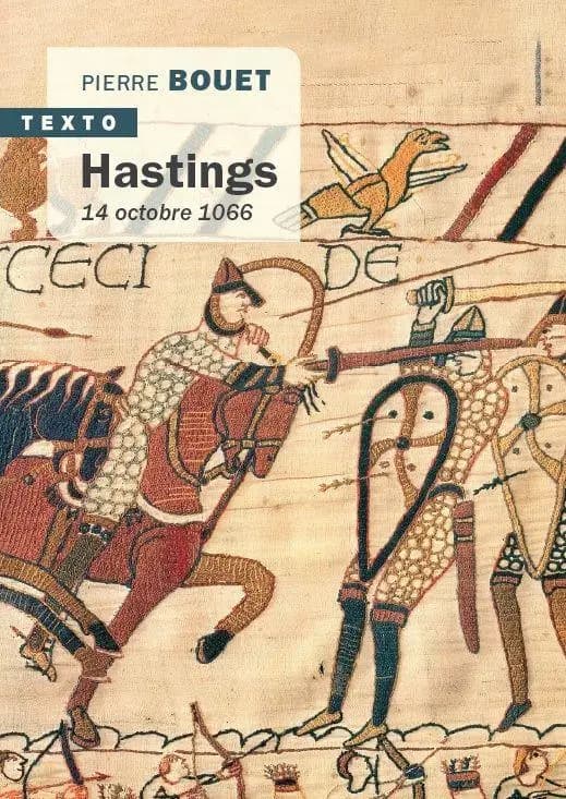 Hastings : 14 octobre 1066 (Nouv.éd.) Pierre Bouet