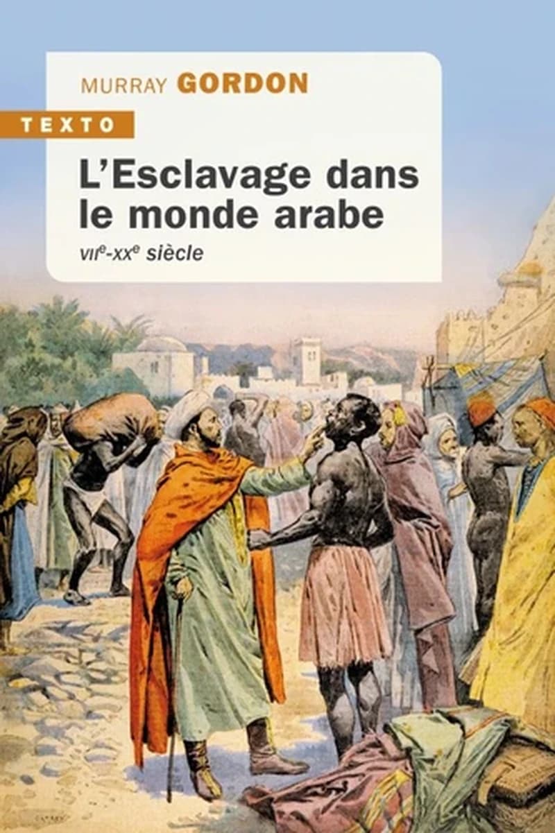 Esclavage dans le monde arabe : VIIe-XXe siècle