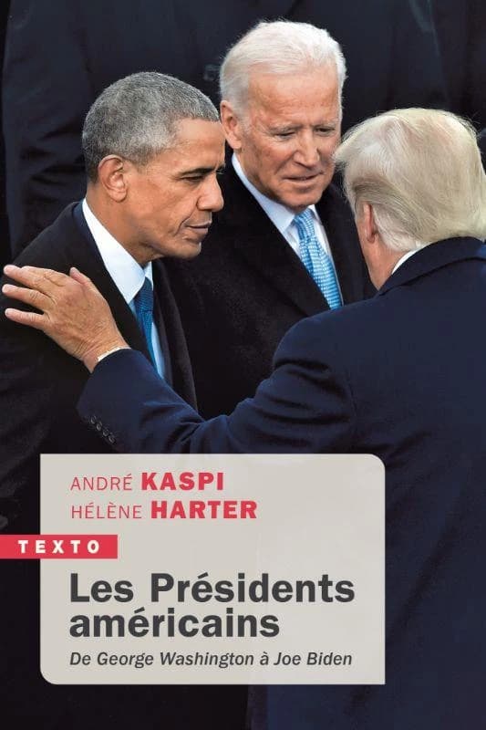 Les présidents américains : de George Washington à Joe Biden (Éd. actualisée) André Kaspi, Hélène Harter
