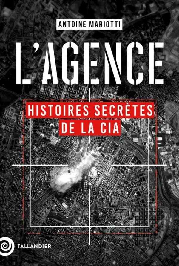 L'Agence : histoires secrètes de la CIA