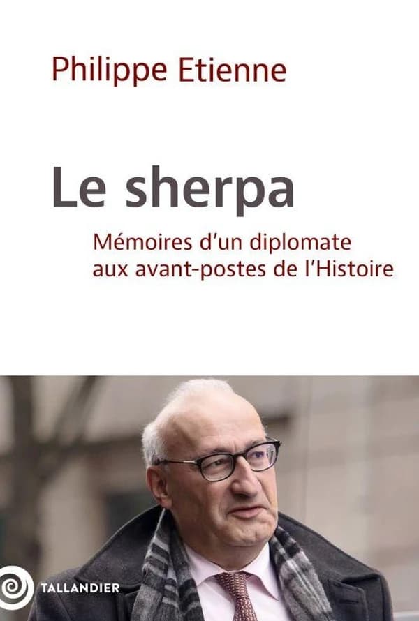 Le sherpa : mémoires d'un diplomate aux avant-postes de l'histoire