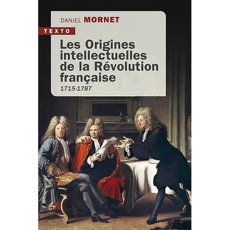 Les origines intellectuelles de la Révolution française
