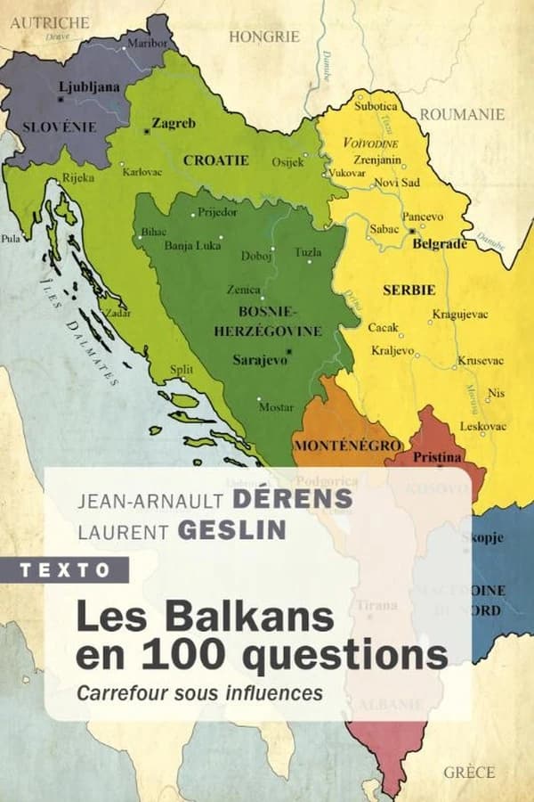 Les Balkans en 100 questions : carrefour sous influences (Édition actualisée) Jean-Arnault Dérens, Laurent Geslin