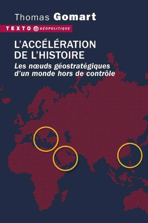 L'accélération de l'histoire : les noeuds géostratégiques d'un monde hors de contrôle (Éd. actualisée) Thomas Gomart