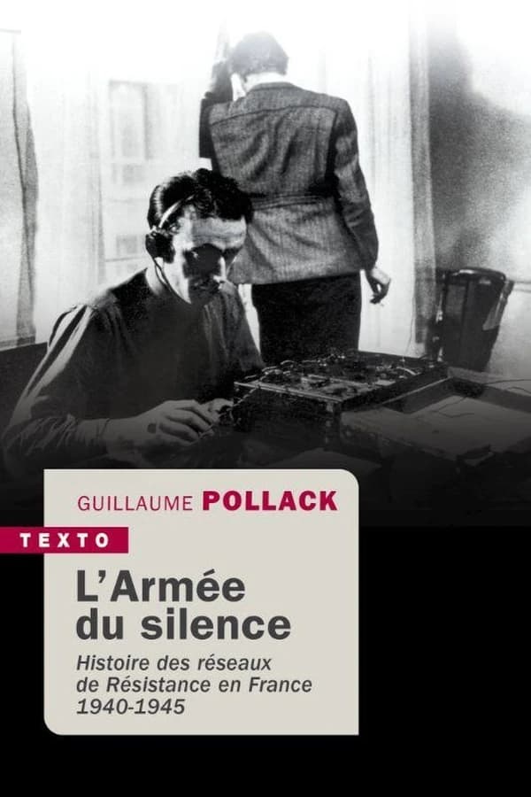 L'armée du silence : histoire des réseaux de résistance en France, 1940-1945