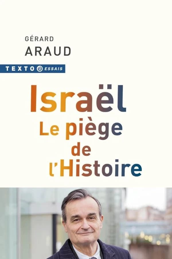 Israël : le piège de l'histoire (Éd. actualisée) Gérard Araud