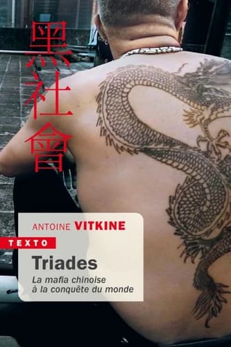 Triades : la mafia chinoise à la conquête du monde