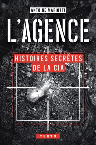 L'Agence : histoires secrètes de la CIA