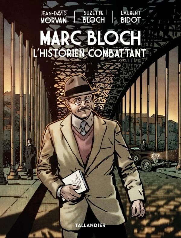 Marc Bloch : L'historien combattant