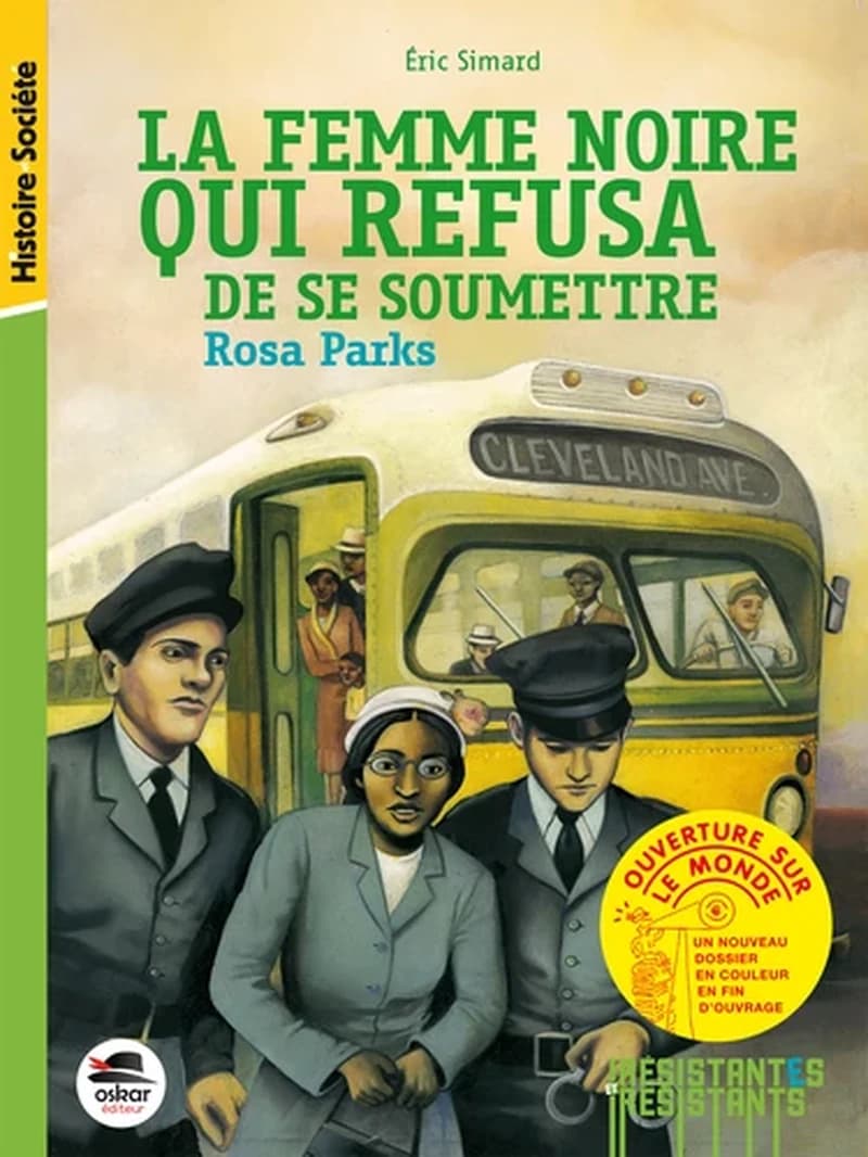 La femme noire qui refusa de se soumettre : Rosa Parks ([Nouvelle éd.]) texte, Éric Simard ; illustrations, Carole Gourrat