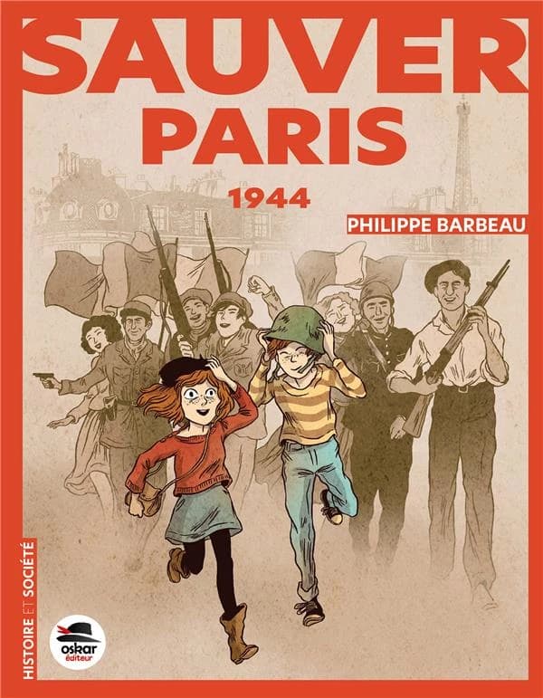 Sauver Paris : souvenirs de 1944