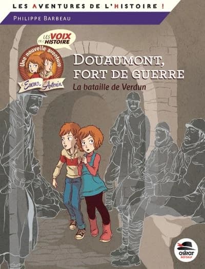 Douaumont, fort de guerre : 21 février-19 décembre 1916 : la bataille de Verdun