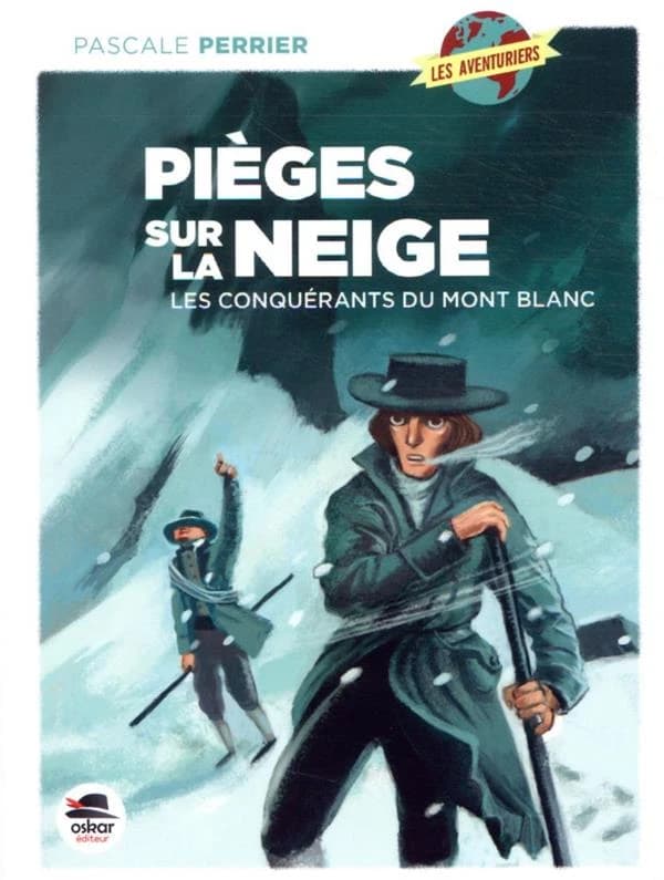 Pièges sur la neige : les conquérants du mont Blanc