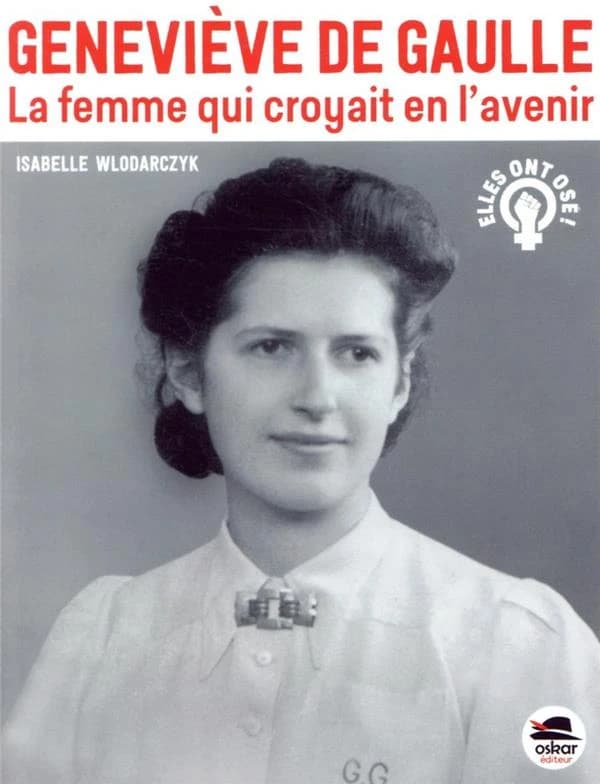Geneviève de Gaulle : la femme qui croyait en l'avenir