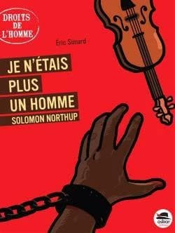 Je n'étais plus un homme : Solomon Northup