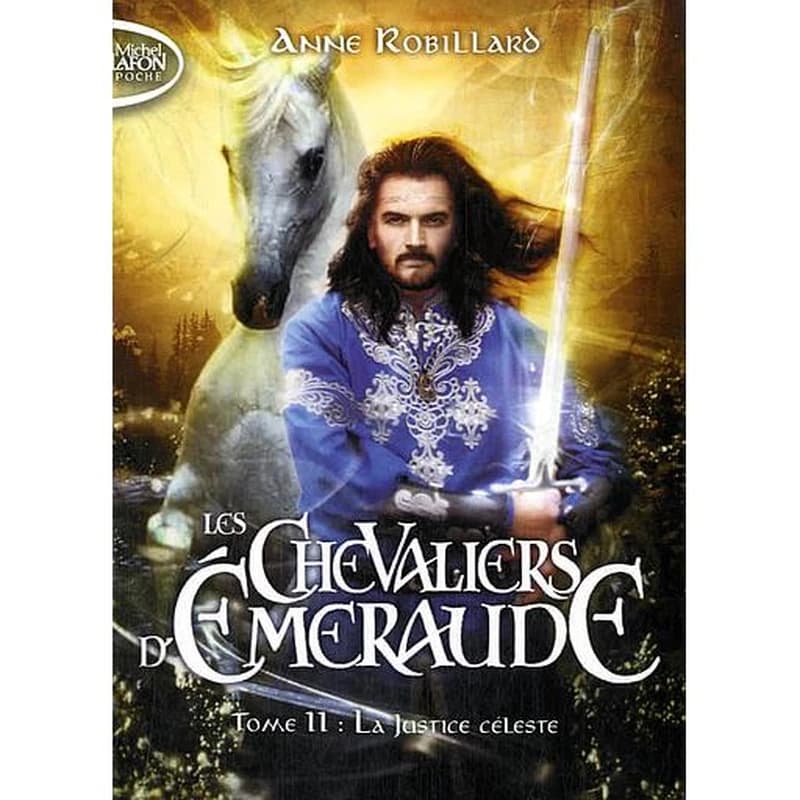 Les Chevaliers d'Emeraude - tome 11 La justice céleste