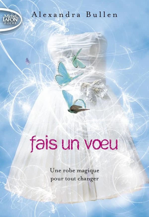 Fais un voeu. Tome I