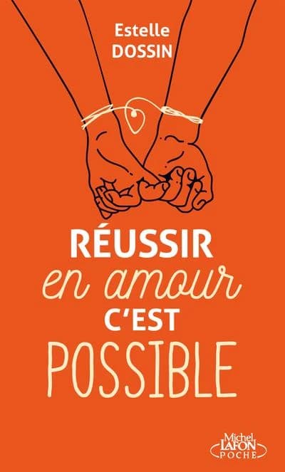 Réussir en amour, c'est possible