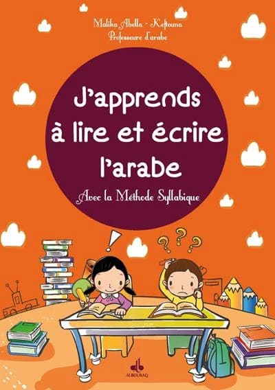 J'apprends à lire et écrire l'arabe : avec la méthode syllabique
