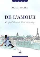 De l'amour : ce que l'islam a d'essentiel à dire à notre temps