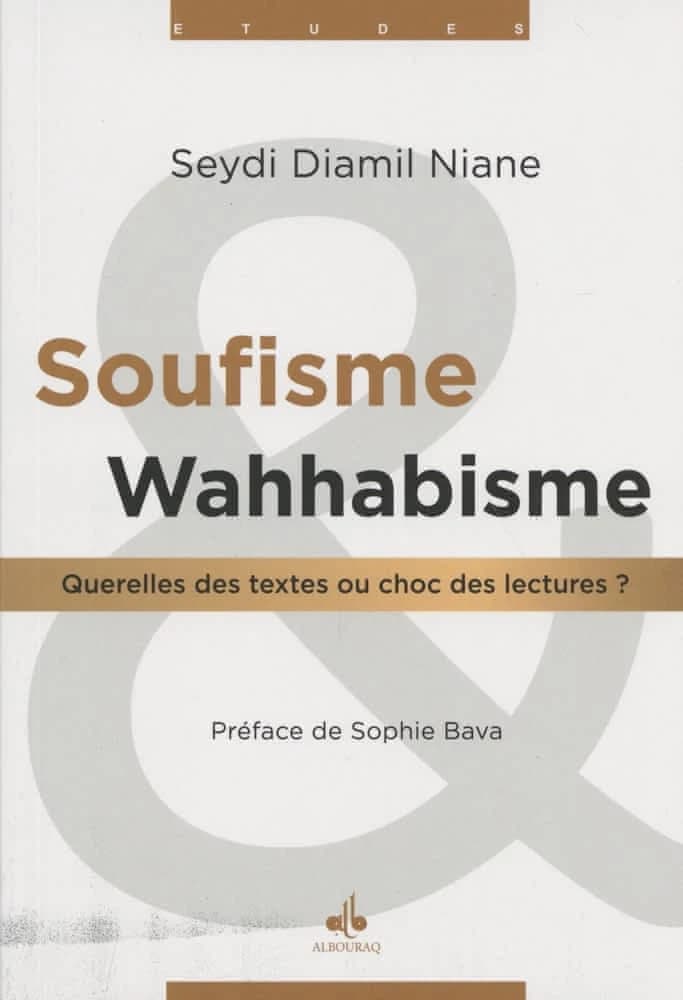 Soufisme et wahhabisme : querelles des textes ou choc des lectures ?