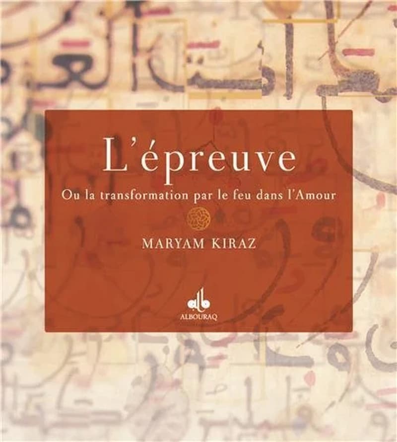 L'épreuve : ou la transformation par le feu dans l'Amour