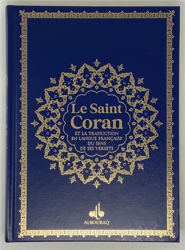 Le Saint Coran et la traduction en langue française du sens de ses versets : Avec couverture bleu électrique