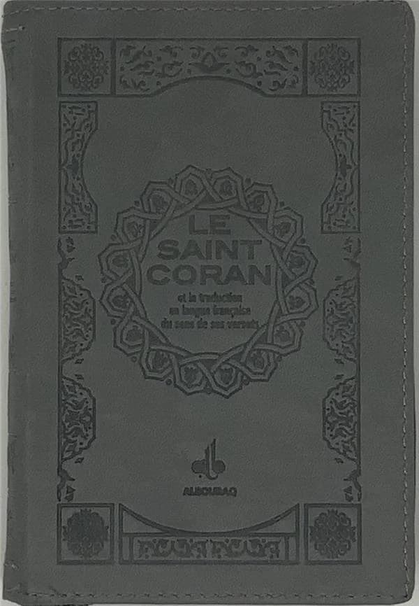 Le Saint Coran : Essai de traduction en langue française du sens de ses versets. Fermeture éclair, couverture mousse - grise