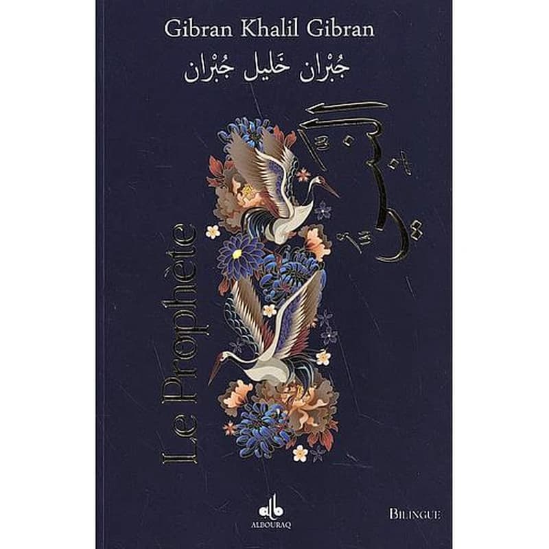 Le prophète (Éd. bilingue) Gibran Khalil Gibran ; traduit [de l'anglais] par l'équipe Albouraq
