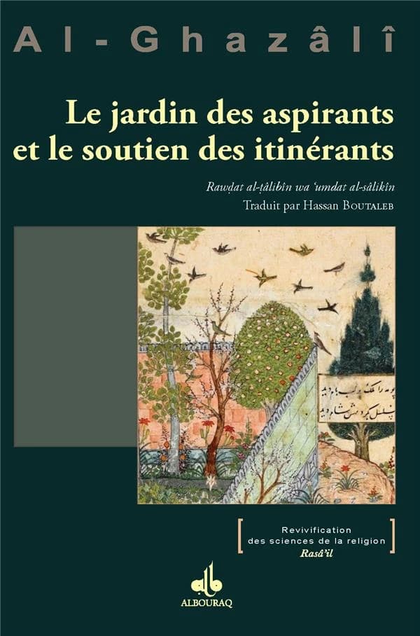 Le jardin des aspirants et le soutien des itinérants : rawdat al-tâlibîn wa umdat al-sâlikîn