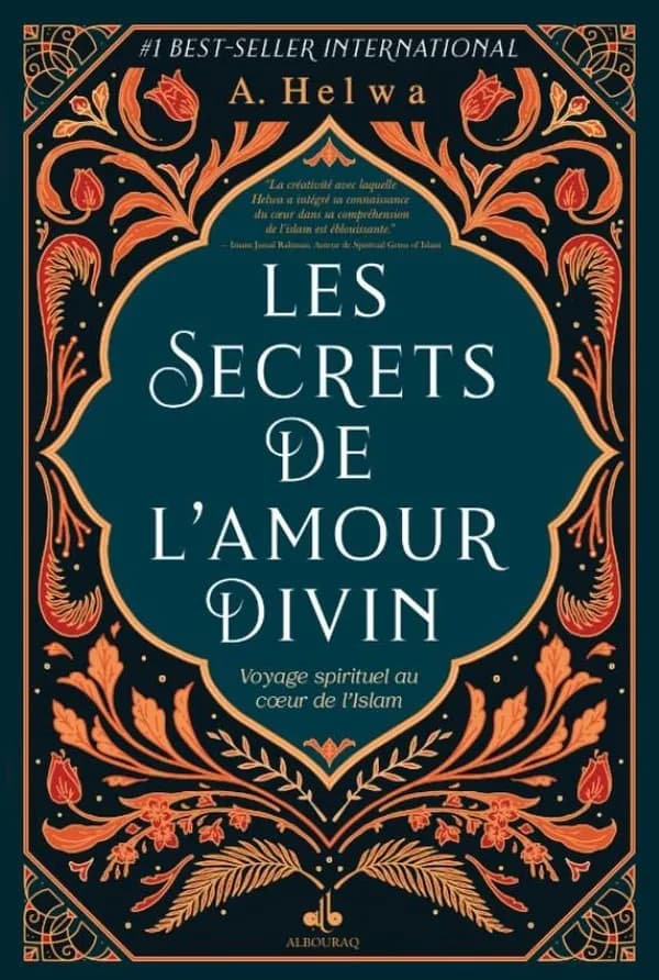 Les secrets de l'amour divin : voyage spirituel au cSur de l'islam