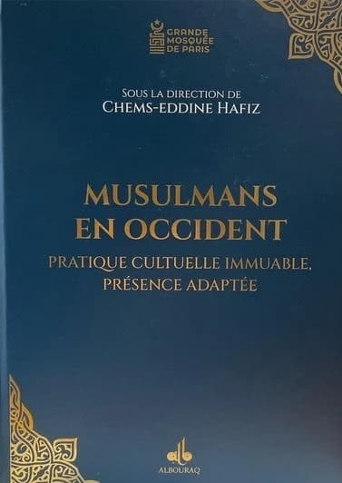 Musulmans en Occident : Pratique cultuelle immuable, présence adaptée