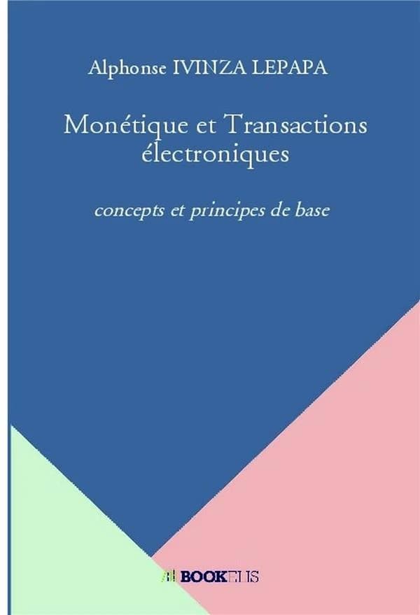 Monétique et transactions électroniques - Concepts et principes de base