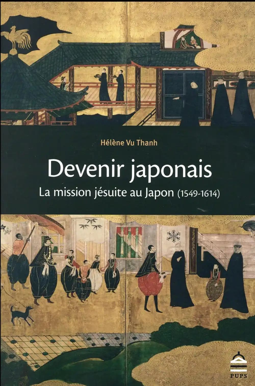 Devenir japonais : la mission jésuite au Japon, 1549-1614