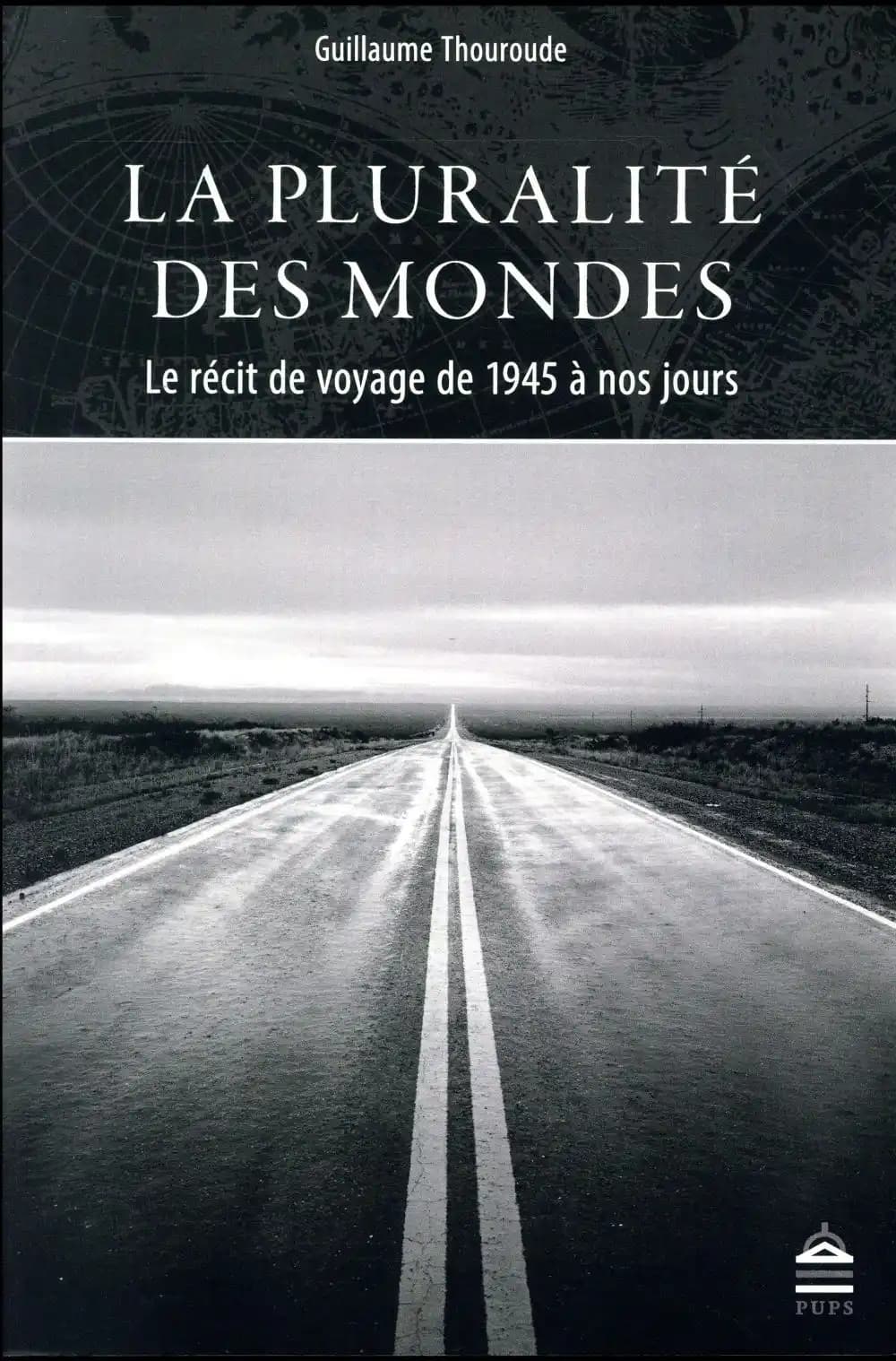 La pluralité des mondes : le récit de voyage de 1945 à nos jours