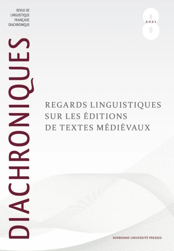 Diachroniques n.8 : regards linguistiques sur les éditions de textes médiévaux