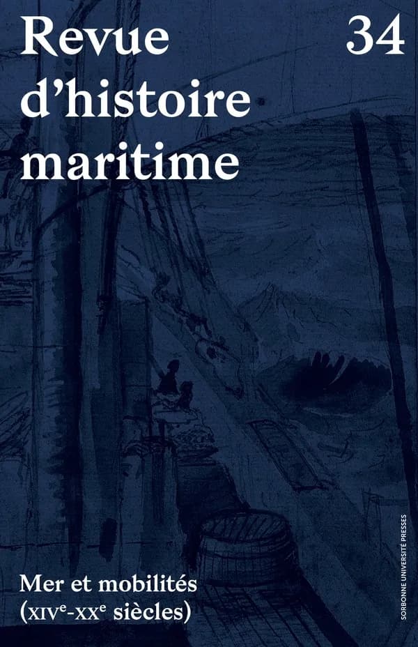 Revue d'histoire maritime n.34 : Mer et mobilités (XIVe-XXe siècle)