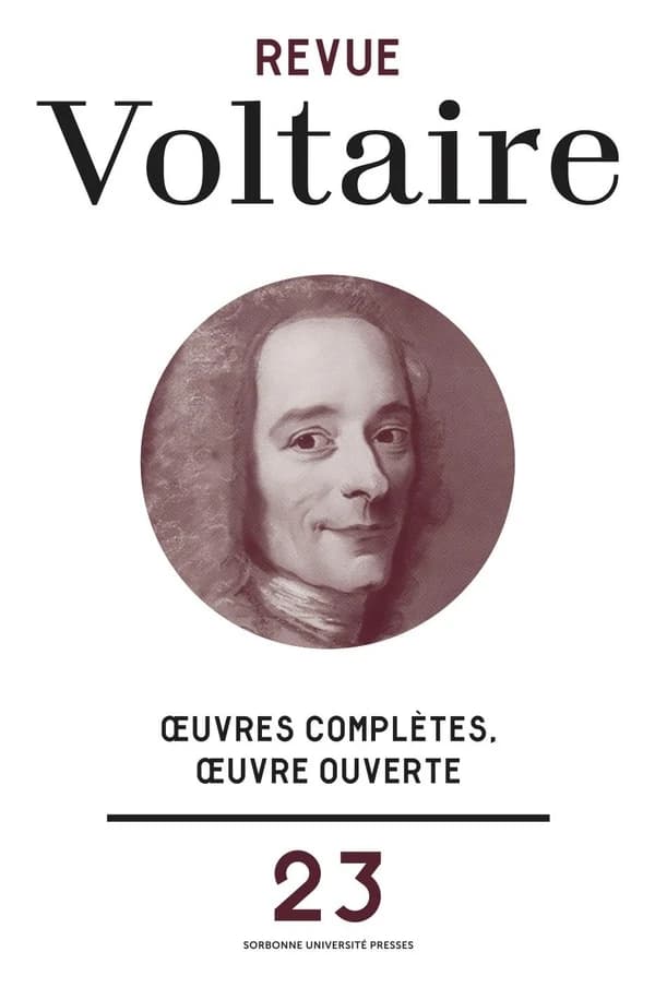 Revue Voltaire n.23 : Oeuvres complètes, oeuvre ouverte