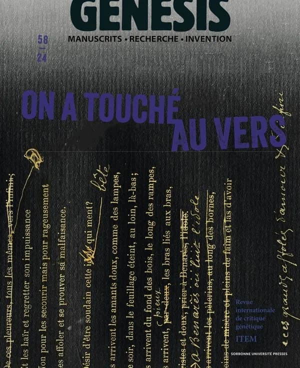 Genesis : "on a touché au vers" : Genèse de la forme poétique