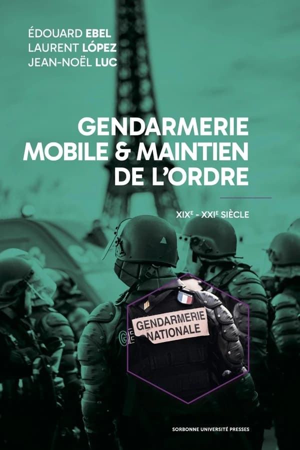 Gendarmerie mobile et maintien de l'ordre : XIXe-XXIe siècle
