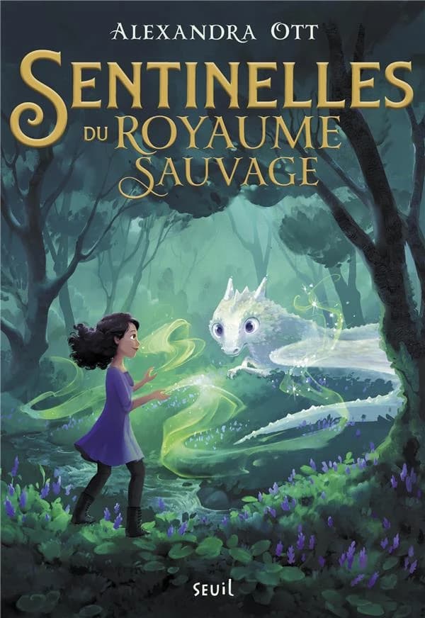 Sentinelles du royaume sauvage. [Tome 1]