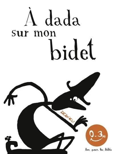 À dada sur mon bidet